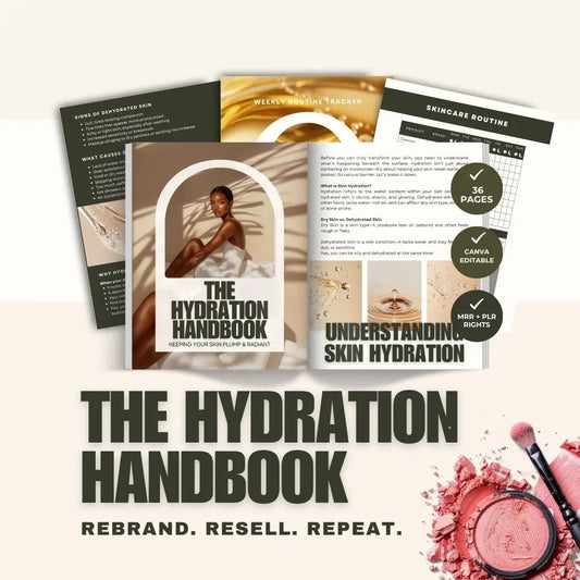 The Hydration Handbook – Canva Editable Skincare eBook with PLR & MRR Resell Rights Boundless PLR