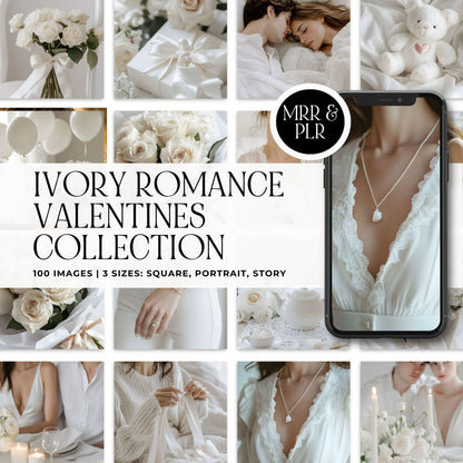 Valentine Stock Photos (100) | Ivory Romance Image Bundle | Canva | MRR + PLR Boundless PLR