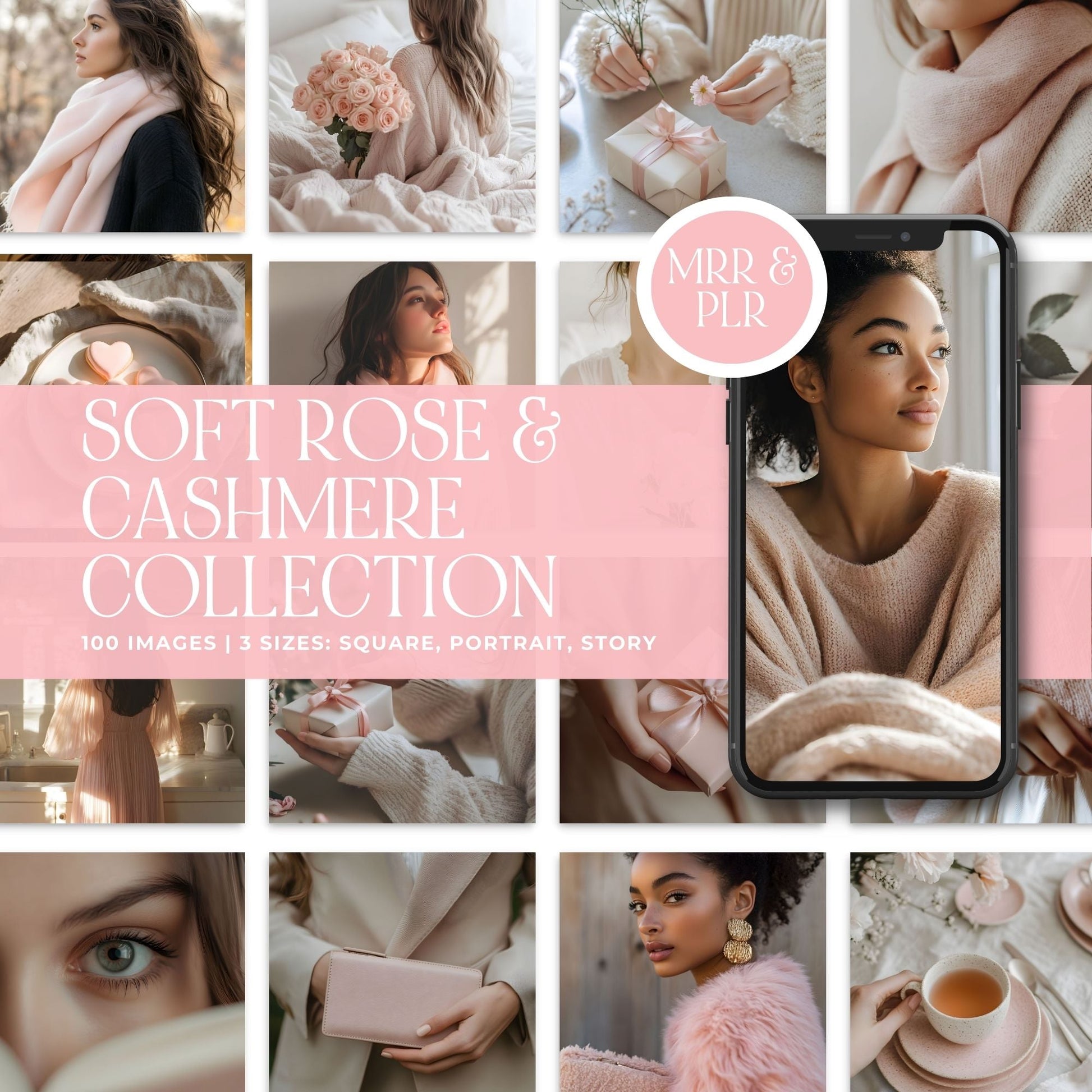 "Soft Rose & Cashmere aesthetic image collection mockup featuring 100 high-resolution stock photos for faceless marketing, feminine branding, and social media content creators, including MRR & PLR resell rights."