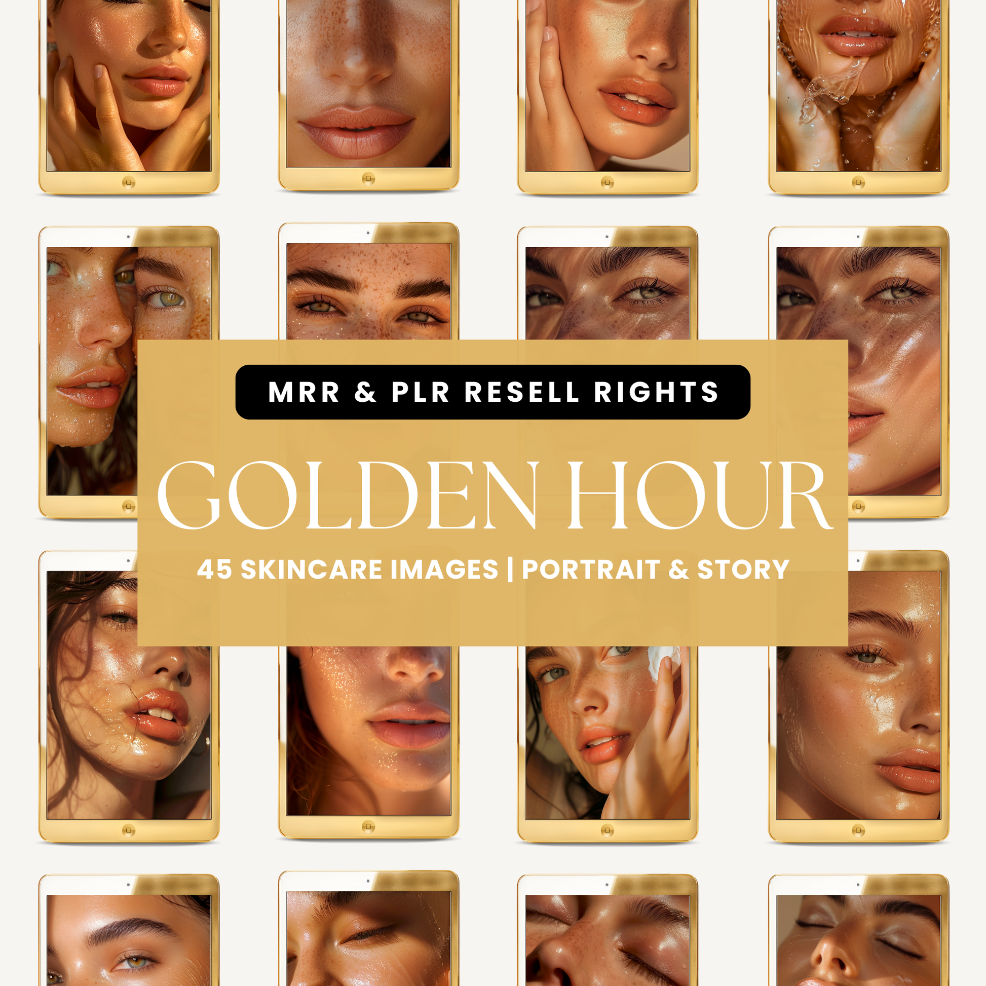 Golden Hour skincare image bundle mockup showing glowing, dewy face closeups in gold frames with text “MRR & PLR Resell Rights” and “45 Skincare Images | Portrait & Story.”