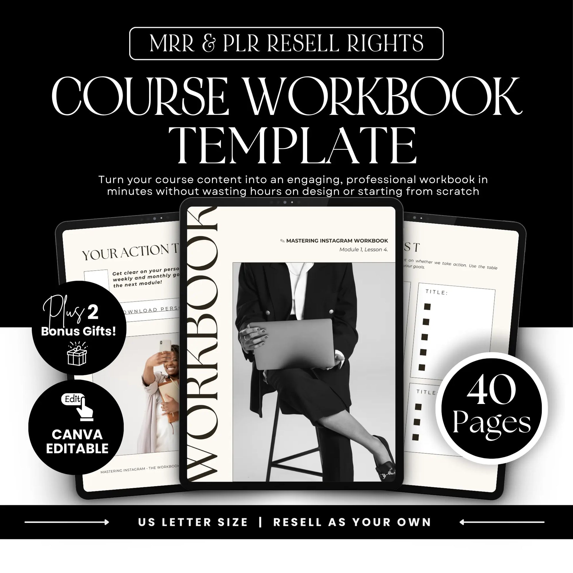 Editable 40-page Canva workbook template with MRR and PLR resell rights, shown on tablets with modern black and white design. Includes 2 bonus gifts, US Letter size, fully customizable in Canva for digital product sellers, coaches, and entrepreneurs.