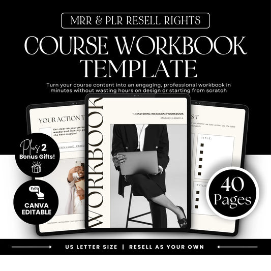 Editable 40-page Canva workbook template with MRR and PLR resell rights, shown on tablets with modern black and white design. Includes 2 bonus gifts, US Letter size, fully customizable in Canva for digital product sellers, coaches, and entrepreneurs.
