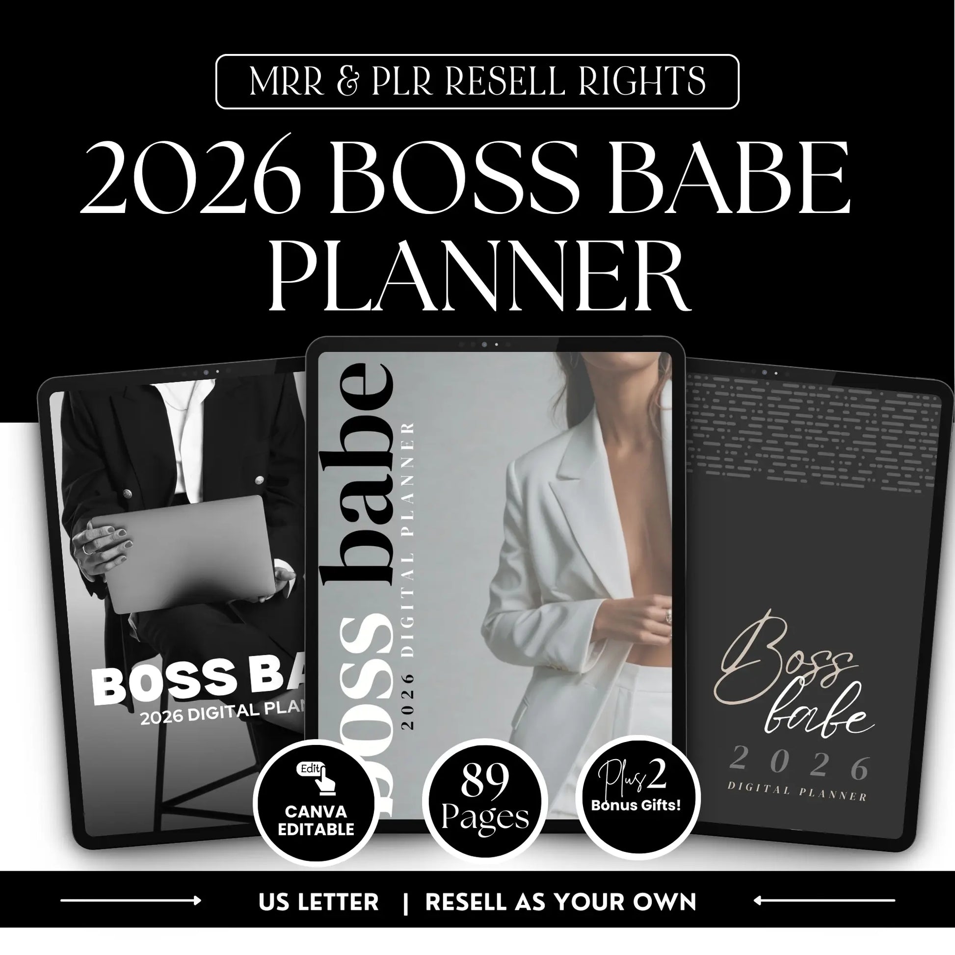 2026 Boss Babe Digital Planner bundle displayed on tablets with sleek black and white covers. Canva-editable planner with 89 pages in US Letter size. Includes MRR & PLR resell rights so you can rebrand and sell as your own, plus 2 bonus gifts. Minimal, professional design for entrepreneurs and digital product sellers.